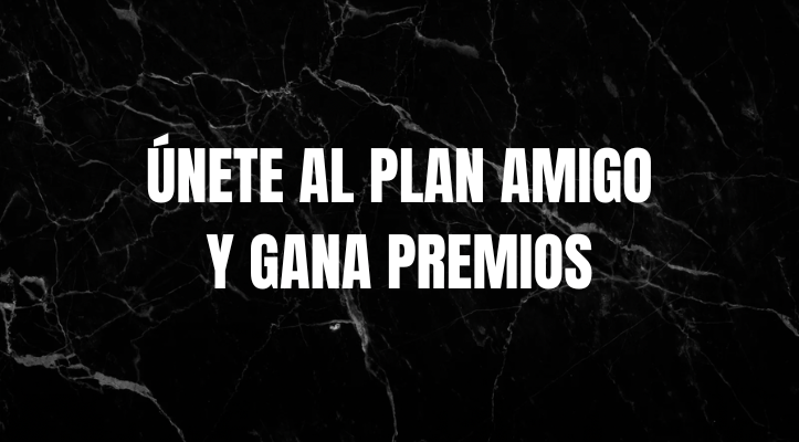 ¡Únete al Plan Amigo y gana premios increíbles!